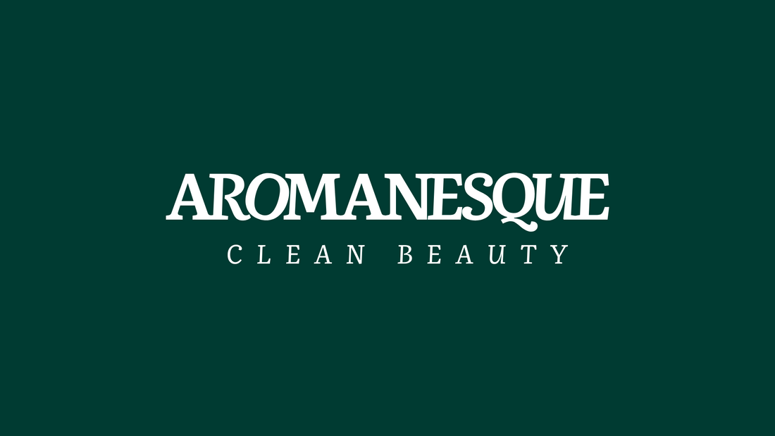 Aromanesque - Clean Beauty - Ecocert-certified Natural and Organic Skincare