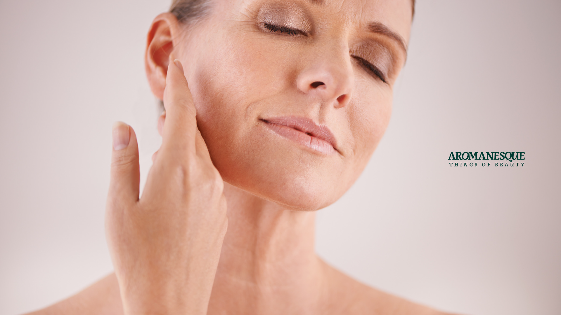 Rediscover Your Youthful Glow: The Magic of Natural Skincare for Aging Skin | Aromanesque Blog